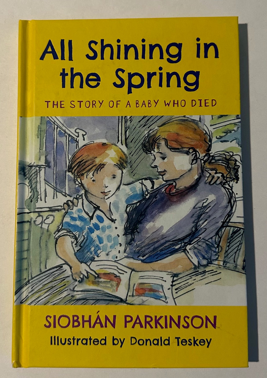 "All Shining in the Spring: The Story of a Baby who Died"