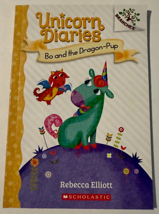 "Unicorn Diaries: Bo and the Dragon-Pup"