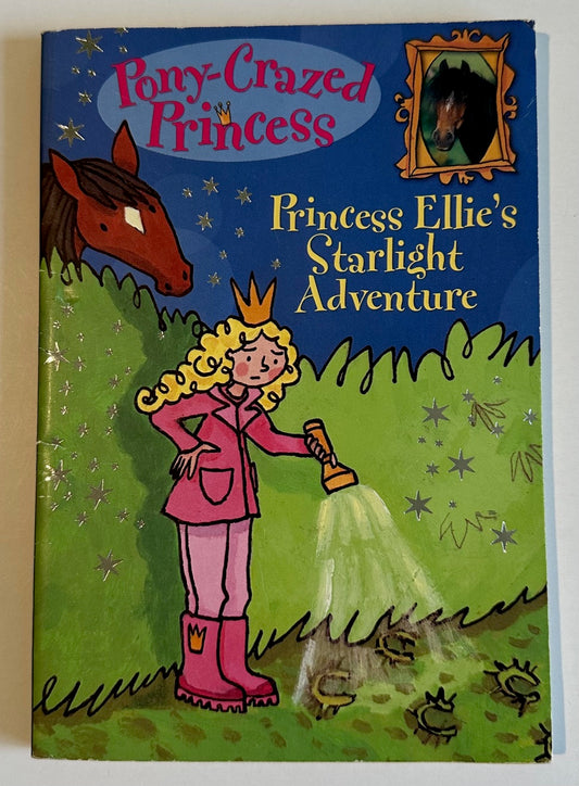 "Pony-Crazed Princess: Princess Ellie's Starlight Adventure"
