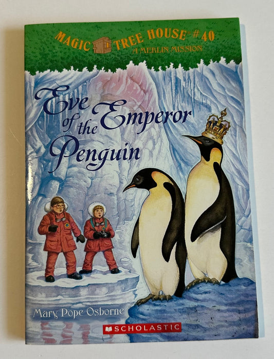 "Magic Tree House #40: Eve of the Emperor Penguin"