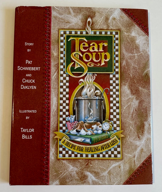 "Tear Soup: A Recipe for Healing After Loss"