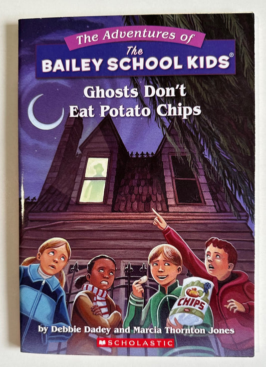 "The Adventures of the Bailey School Kids: Ghosts Don't Eat Potato Chips"