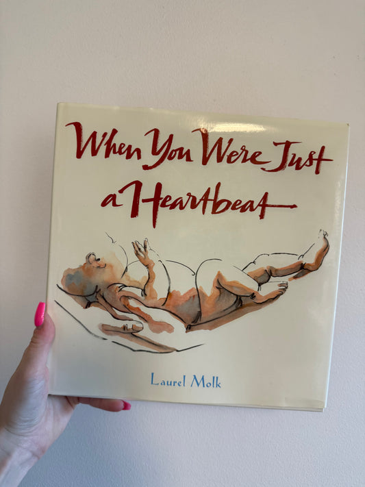 WHEN YOU WERE JUST A HEARTBEAT BOOK