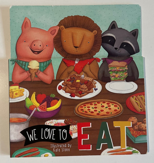 "We Love to Eat"