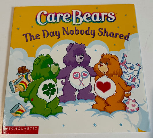 "Care Bears: The Day Nobody Shared"