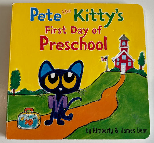 "Pete the Kitty's First Day of Preschool"